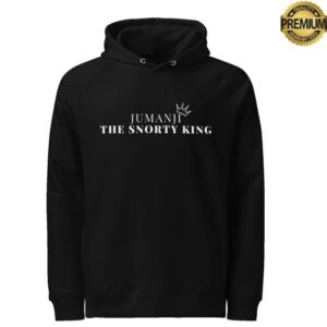 Team Jumanji Shop Merch Store The Snorty King Himself Hoodie