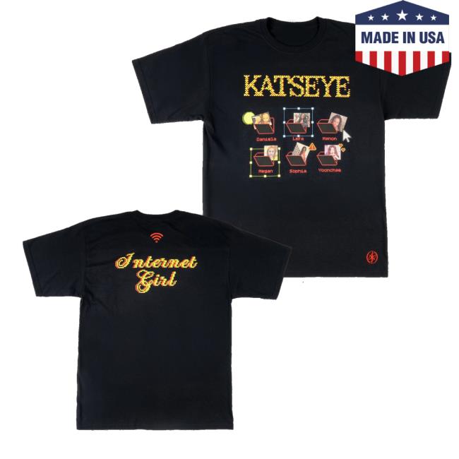 Katseye Store Merch Shop Internet Girl T-Shirt Katseye Store Merch Shop Internet Girl T-Shirt