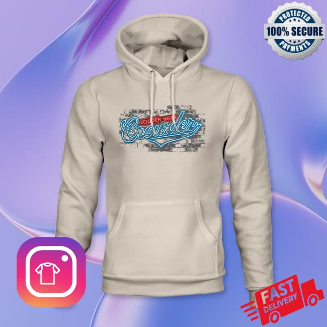 Crowder Shop Store Merch Louder With Crowder Hoodie Crowder Shop Store Merch Louder With Crowder Hoodie