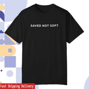Legacy Church Merch Store Saved Not Soft Tee