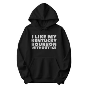 Thekyshop Merch Store The Bourbon No Ice Hoodie