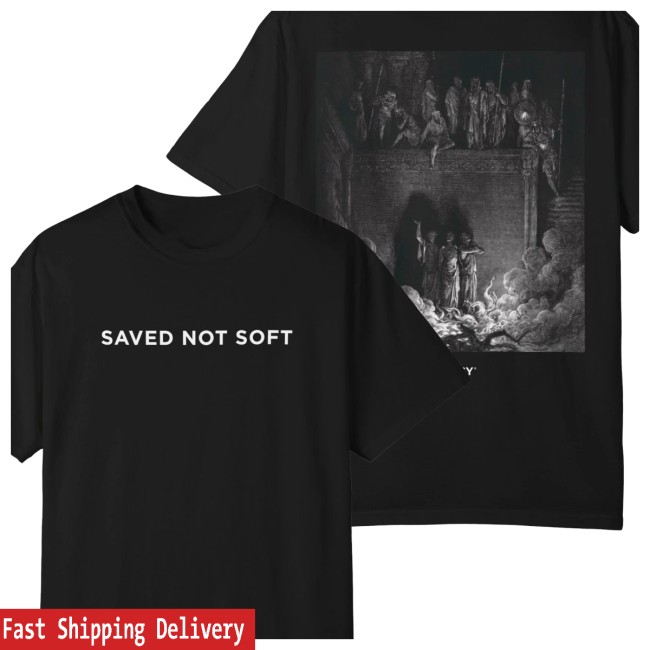 Legacy Church Store Merch Saved Not Soft Tee Legacy Church Store Merch Saved Not Soft Tee