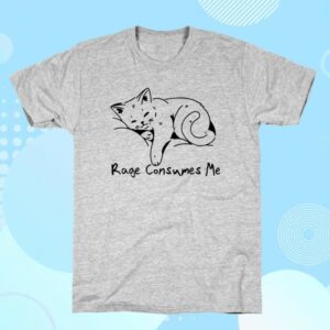 Lookhuman Store Merch Rage Consumes Me Kitten T-Shirt