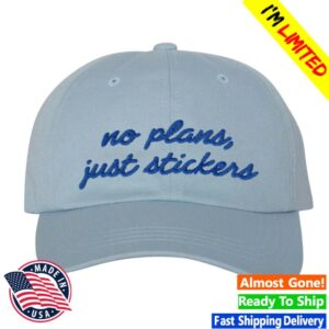 Pipsticks Store Merch No Plans Just Stickers Hat