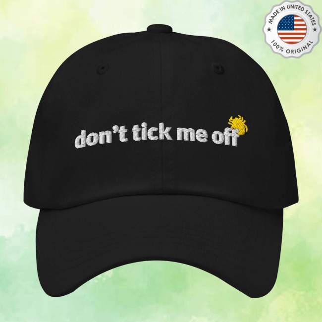 Tick Mitt Store Merch Don’t Tick Me Off Baseball Hat Tick Mitt Store Merch Don’t Tick Me Off Baseball Hat