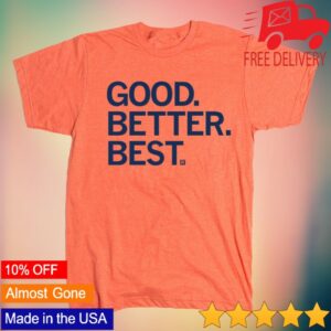 Raygun Store Merch Good Better Best Orange Shirt