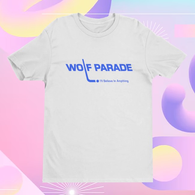 Megamart Store Merch I’ll Believe In Anything T-Shirt Megamart Store Merch I’ll Believe In Anything T-Shirt