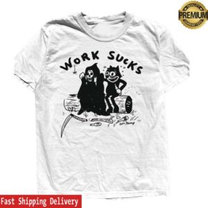 Heavyslime Merch Store Shop Work Sucks T-Shirt