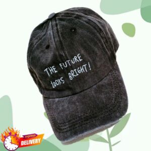 Bad Days Are Temporary Merch Store Shop The Future Looks Bright Cap In Washed Black