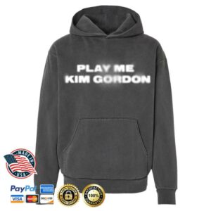 Kung Fu Merch Store Kim Gordon Play Me Pullover Hoodie