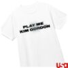 kenny Kung Fu Merch Store Kim Gordon Play Me T Shirtaa