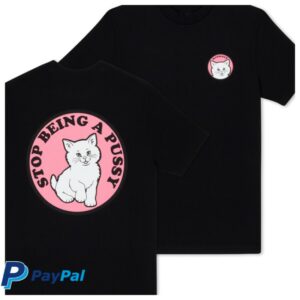 Ripndip Store Merch Stop Being A Pussy Tee Black