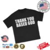 kenny Basedworld Merch Store Lil B Thank You Based God 1.1 T Shirta 1