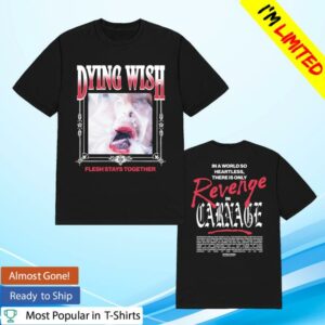 Dying Wish Merch Store Shop Revenge Tee