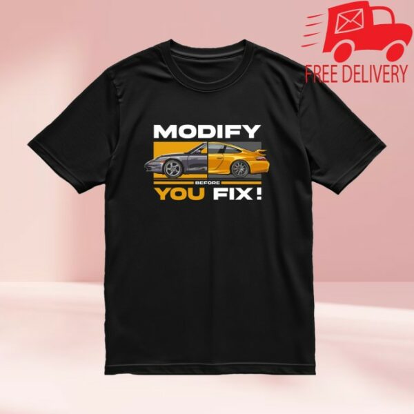 Icon Box Store Merch 996 Gt3 Modify Before You Fix T Shirt - Newest ...