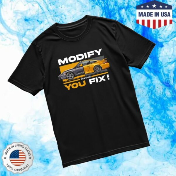 Icon Box Store Merch 996 Gt3 Modify Before You Fix T Shirt - Newest ...
