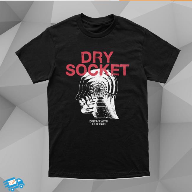 Get Better Records Merch Store Dry Socket Dread Without End T-Shirt 2 Get Better Records Merch Store Dry Socket Dread Without End T-Shirt