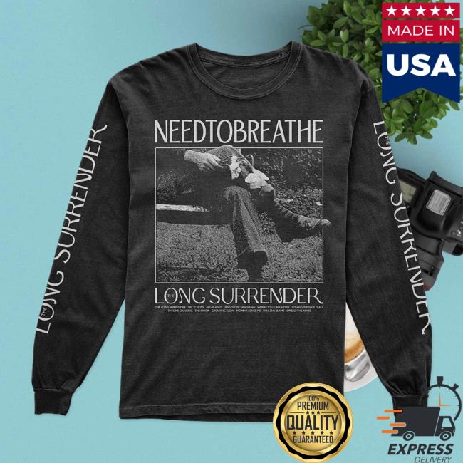 Needco Merch Store The Long Surrender Long Sleeve 2 Needco Merch Store The Long Surrender Long Sleeve