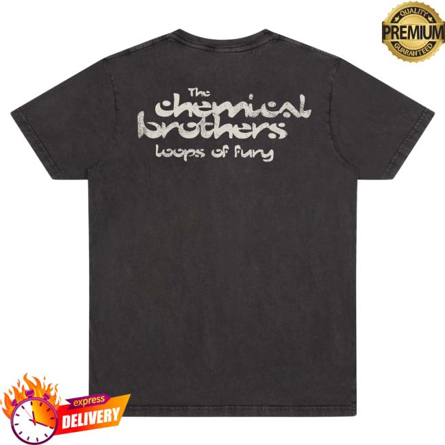 The Chemical Brothers Merch Store Special Edition Loops Of Fury T-Shirt 4 The Chemical Brothers Merch Store Special Edition Loops Of Fury T-Shirt
