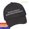 Sharon Mcmahon Store Merch Radicalized By Basic Human Decency Black Cap