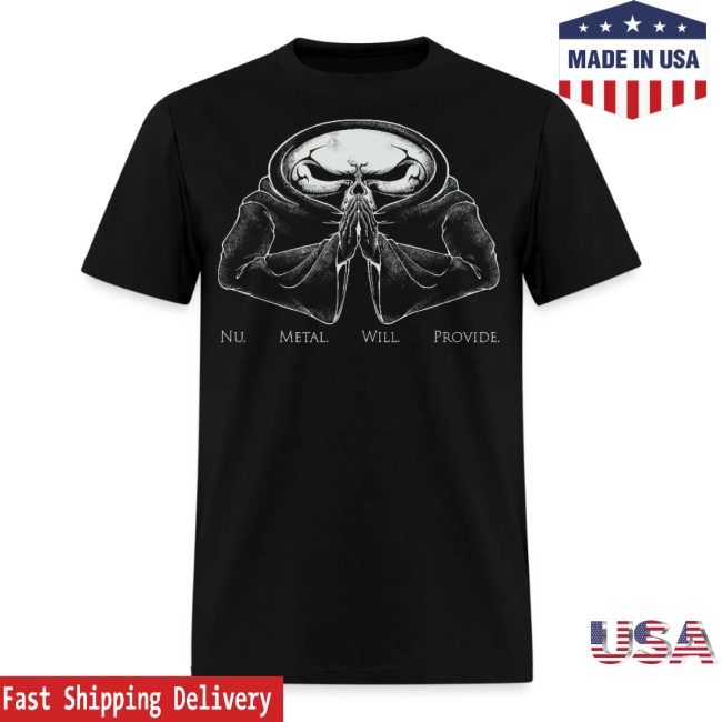 Nu Metal Agenda Store Merch Nu Metal Will Provide Tee Shirt 5 Nu Metal Agenda Store Merch Nu Metal Will Provide - Tee Shirt