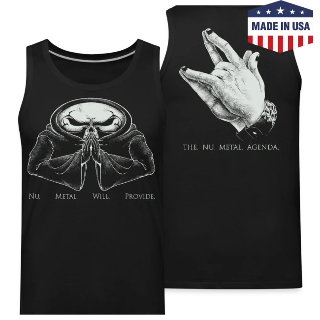Nu Metal Agenda Store Merch Nu Metal Will Provide Tank 4 Nu Metal Agenda Store Merch Nu Metal Will Provide - Tank