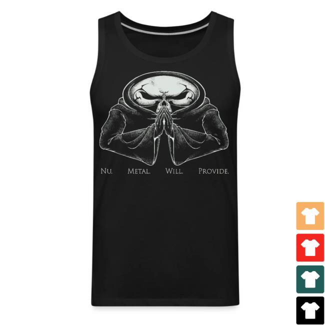 Nu Metal Agenda Merch Store Nu Metal Will Provide Tank 3 Nu Metal Agenda Merch Store Nu Metal Will Provide Tank