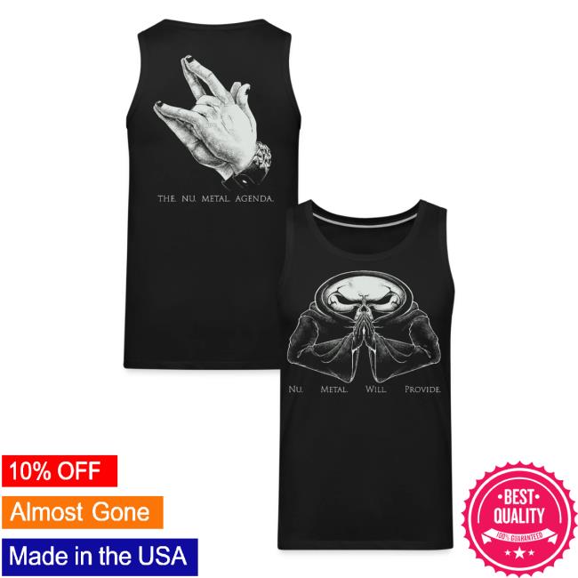 Nu Metal Agenda Merch Store Nu Metal Will Provide Tank 5 Nu Metal Agenda Merch Store Nu Metal Will Provide Tank