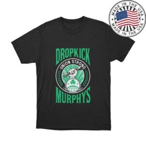 Dropkick Murphys Merch Store Union Strong T Shirt