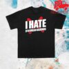 Daydrian Harding Merch Store Shop I Hate D'aydrian Harding Tee!