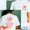 Pretty Great Coffee Store Merch Instantly Better T-Shirt