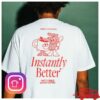 Pretty Great Coffee Store Merch Instantly Better T-Shirt