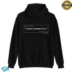 The Lumberjax Store Merch Figured Out Hoodie