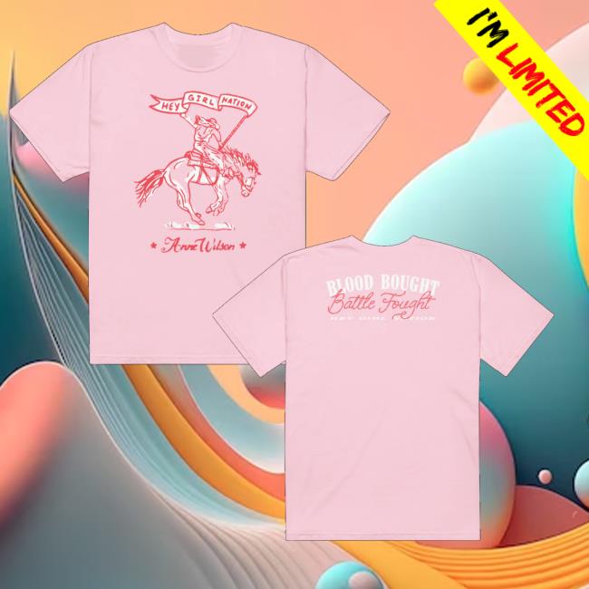 Anne Wilson Merch Store Shop Hey Girl Nation Battle Fought Pink T-Shirt 5 Anne Wilson Merch Store Shop Hey Girl Nation Battle Fought Pink T-Shirt