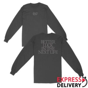 Chiiild Merc Store Shop Better Luck In The Next Life Long Sleeve