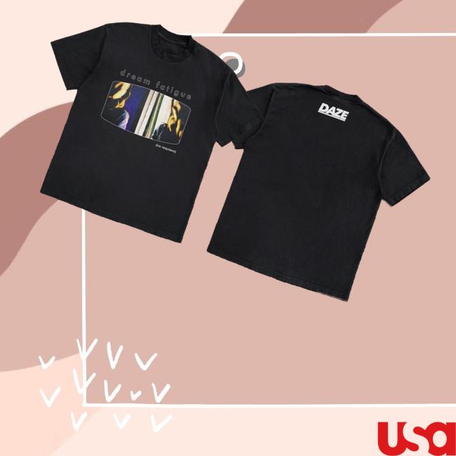 Daze Style Merch Store Shop Dream Fatigue Shirt 3 Daze Style Merch Store Shop Dream Fatigue Shirt