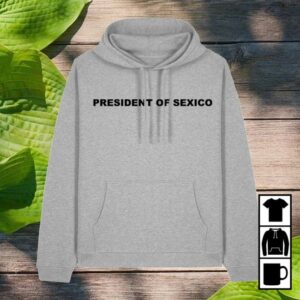 Mike Roft Merch Store President Of Sexico Mikina