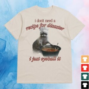 Snazzyseagull Shop Store Merch Recipe For Disaster Raccoon T-Shirt