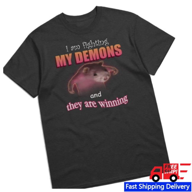 Snazzyseagull Shop Store Merch I Am Fighting My Demons And They Are Winning T-Shirt 3 Snazzyseagull Shop Store Merch I Am Fighting My Demons (And They Are Winning) T-Shirt