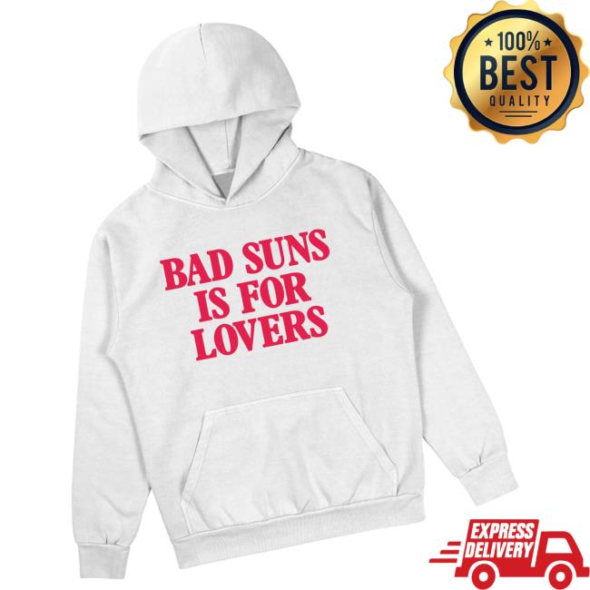 Bad Suns Merch Store Bad Suns Is For Lovers Hoodie 4 Bad Suns Merch Store Bad Suns Is For Lovers Hoodie