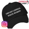 Theofficertatum Store Merch Deport Liberal White Women Baseball Cap