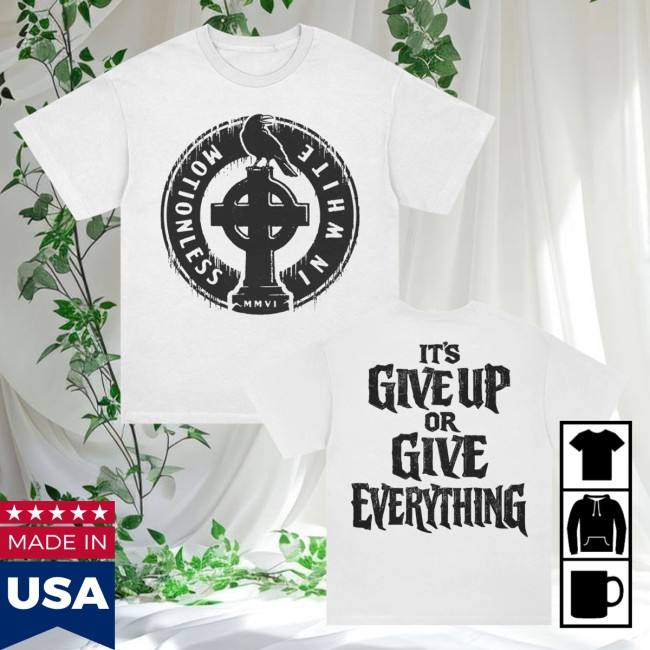 Motionless In White Store Merch Give Everything T-Shirt White 2 Motionless In White Store Merch Give Everything T-Shirt (White)