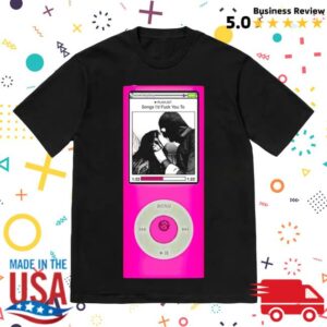 Section 8 Official Merch Store Songs I’d Fuck You To Tee