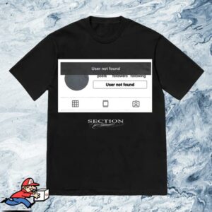 Section 8 Official Merch Store User Not Found Tee