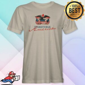 Crowdershop Store Merch It’s Great To Be An American T-Shirt