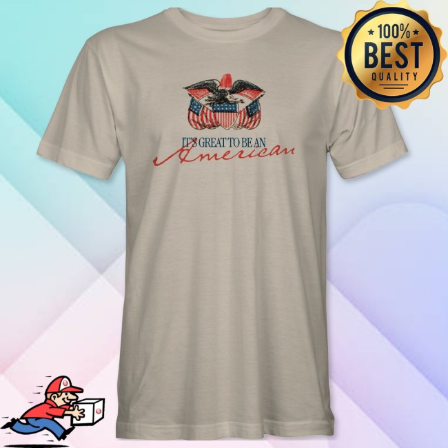 Crowdershop Store Merch It's Great To Be An American T-Shirt 2 Crowdershop Store Merch It's Great To Be An American T-Shirt