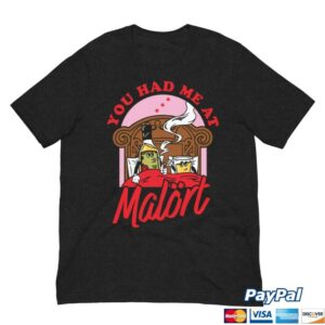 Jeppson’s Malort Store Merch You Had Me At Malort Shirt