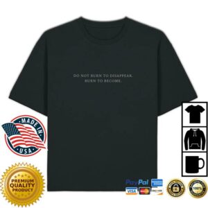 Loreen Merch Store Burn To Become Black Tee