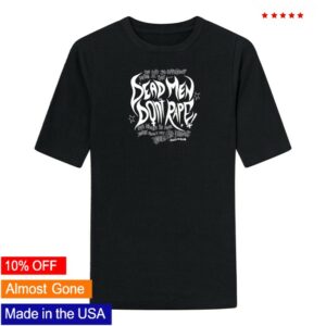 Delilah Bon Store Merch Unisex ‘Dead Men Don’t Rape’ Shirt