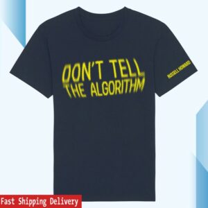 Russell Howard Shore Merch Dont Tell The Algorithum Quote T-Shirt Navy